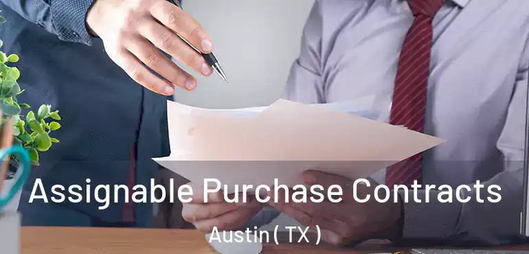  Assignable Purchase Contracts Austin ( TX )