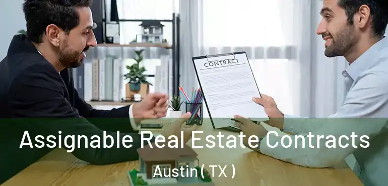  Assignable Real Estate Contracts Austin ( TX )