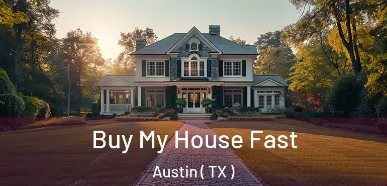  Buy My House Fast Austin ( TX )