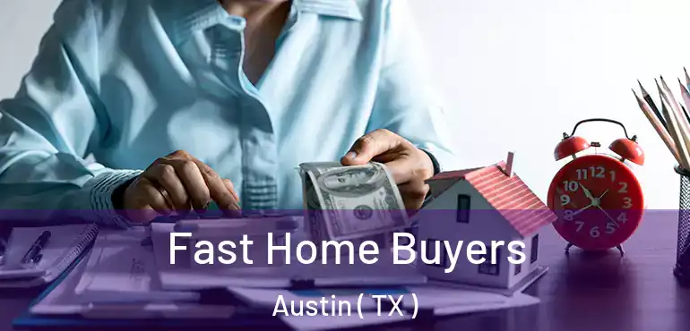  Fast Home Buyers Austin ( TX )