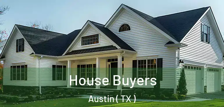  House Buyers Austin ( TX )