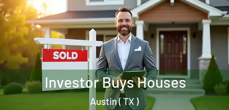  Investor Buys Houses Austin ( TX )