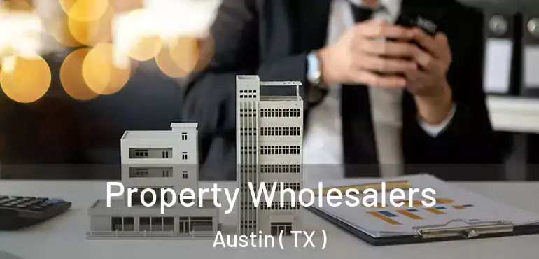  Property Wholesalers Austin ( TX )