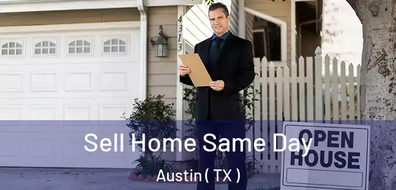  Sell Home Same Day Austin ( TX )