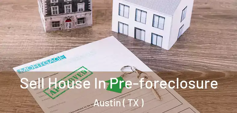  Sell House In Pre-foreclosure Austin ( TX )