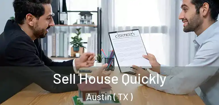  Sell House Quickly Austin ( TX )