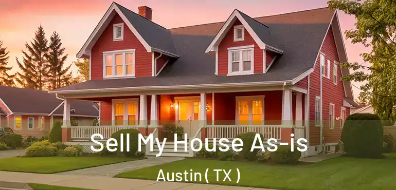  Sell My House As-is Austin ( TX )