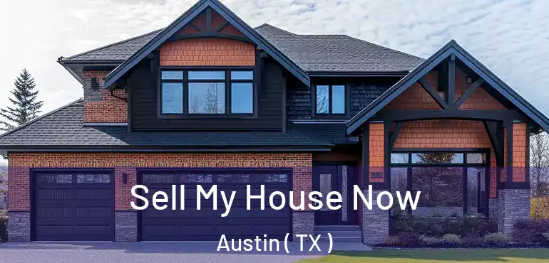  Sell My House Now Austin ( TX )
