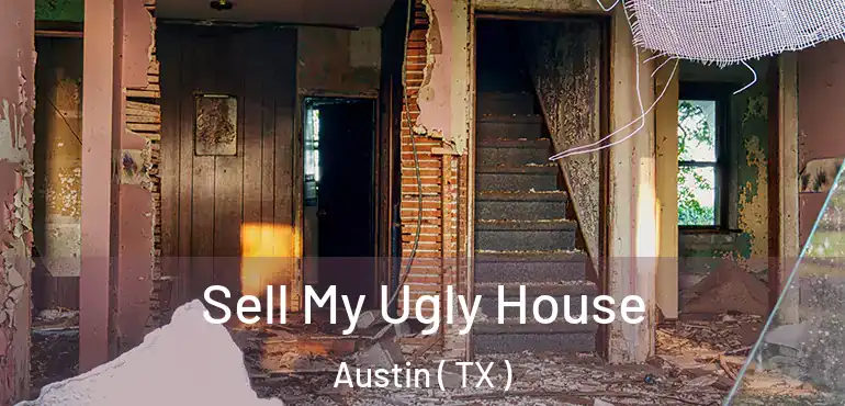  Sell My Ugly House Austin ( TX )