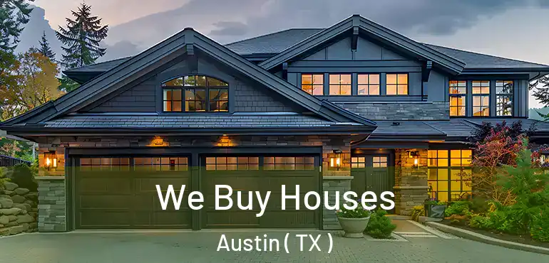 We Buy Houses Austin ( TX )